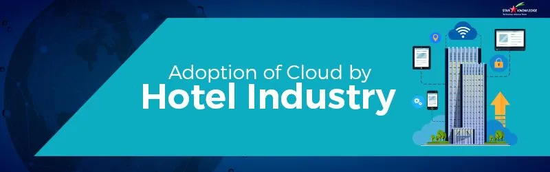 How Cloud Computing Is Transforming the Hotel Industry