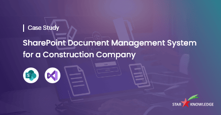 SharePoint Document Management System for a Construction Company