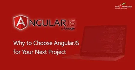 7 Reasons to Choose AngularJS for Web Development