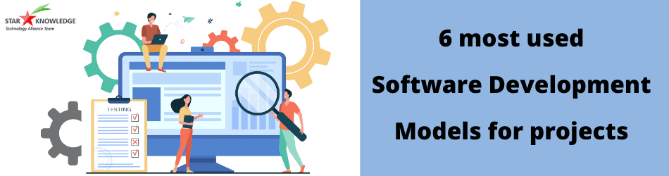 6 Most Used Software Development Models for Projects