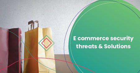 ecommerce security threats and solutions