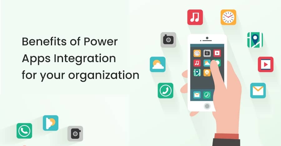 Benefits of Power Apps Integration