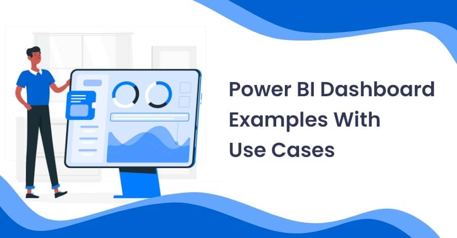 Power BI Dashboard Examples With Use Cases