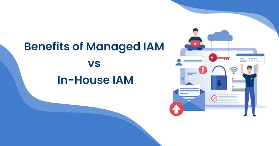 Benefits of managed IAM