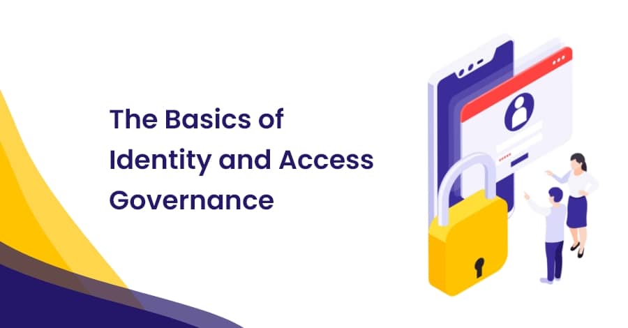 The Basics of Identity and Access Governance