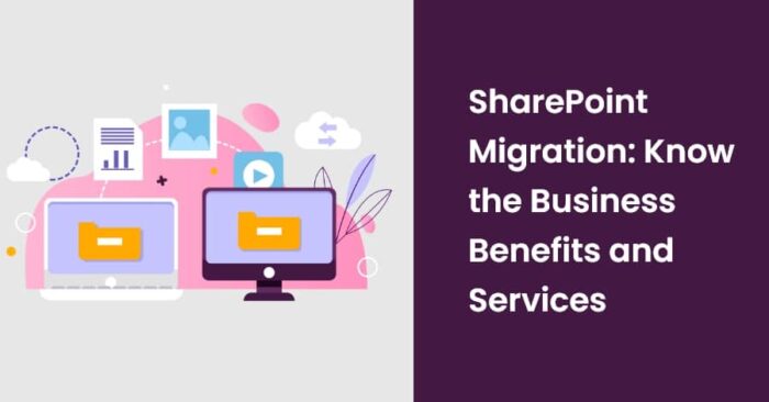 Discover The Benefits Of SharePoint Migration Now