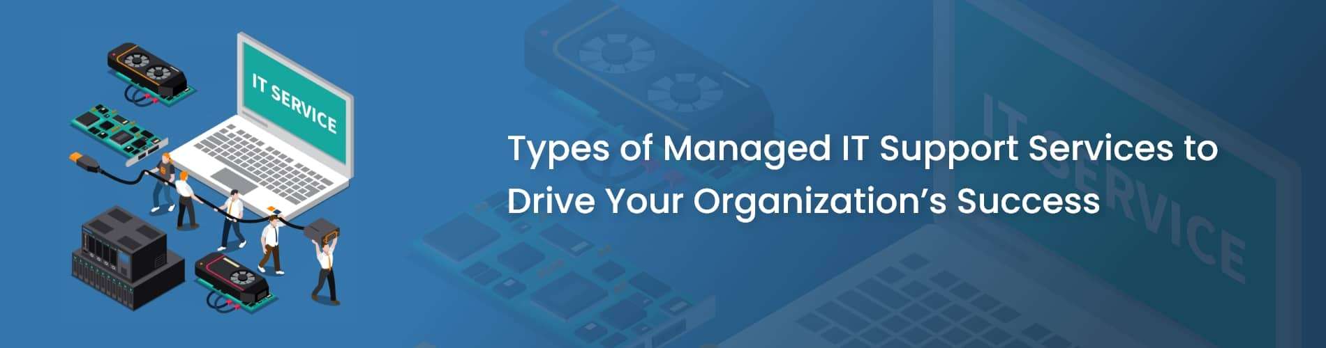 Types of Managed IT Support Service