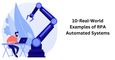 10-Actual-World Examples of RPA Automated System