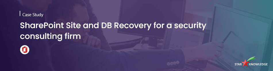 SharePoint Site and DB Recovery for a security consulting firm - blog SharePoint Site and DB Recovery for a security consulting firm - blog