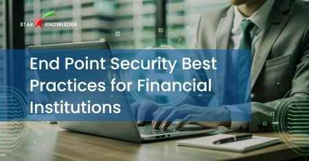 End point security best practices for financial institutions