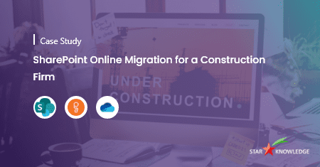 SharePoint Online Migration for a Construction Firm