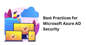 7 Best Practices for Microsoft Azure AD Security