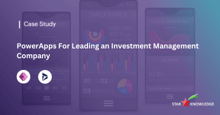 PowerApps for leading an Investment Management Company