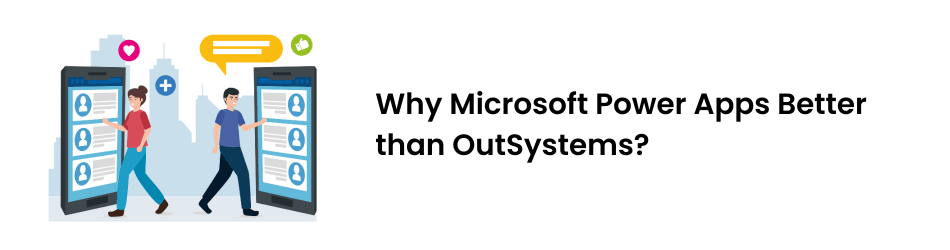 Why Microsoft Energy Apps Higher than OutSystems?