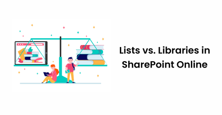 Lists vs Libraries in SharePoint