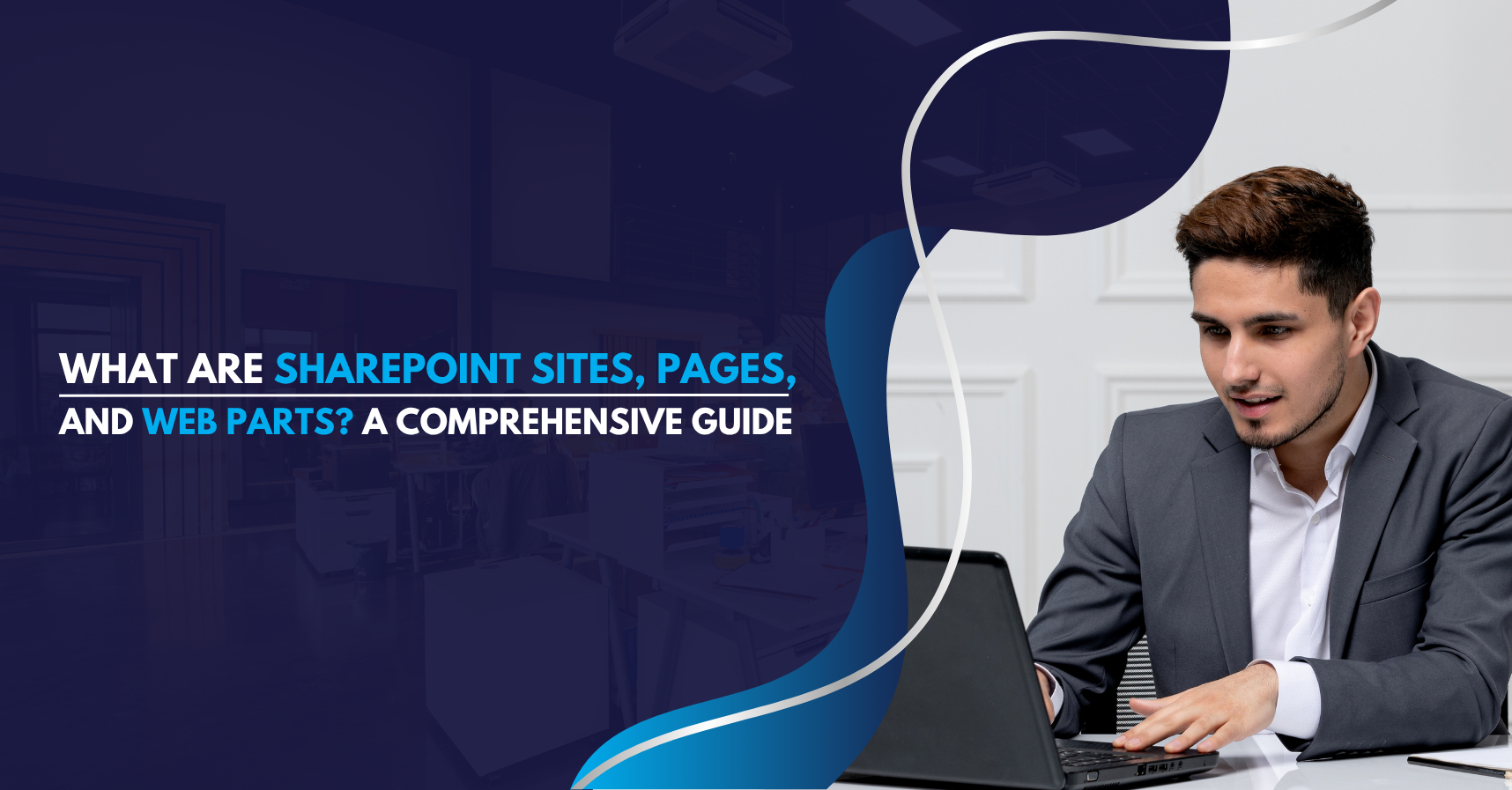 What are SharePoint Sites, Pages, and Web Parts A Comprehensive Guide