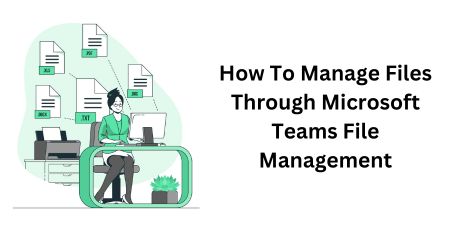 Microsoft Teams File Management