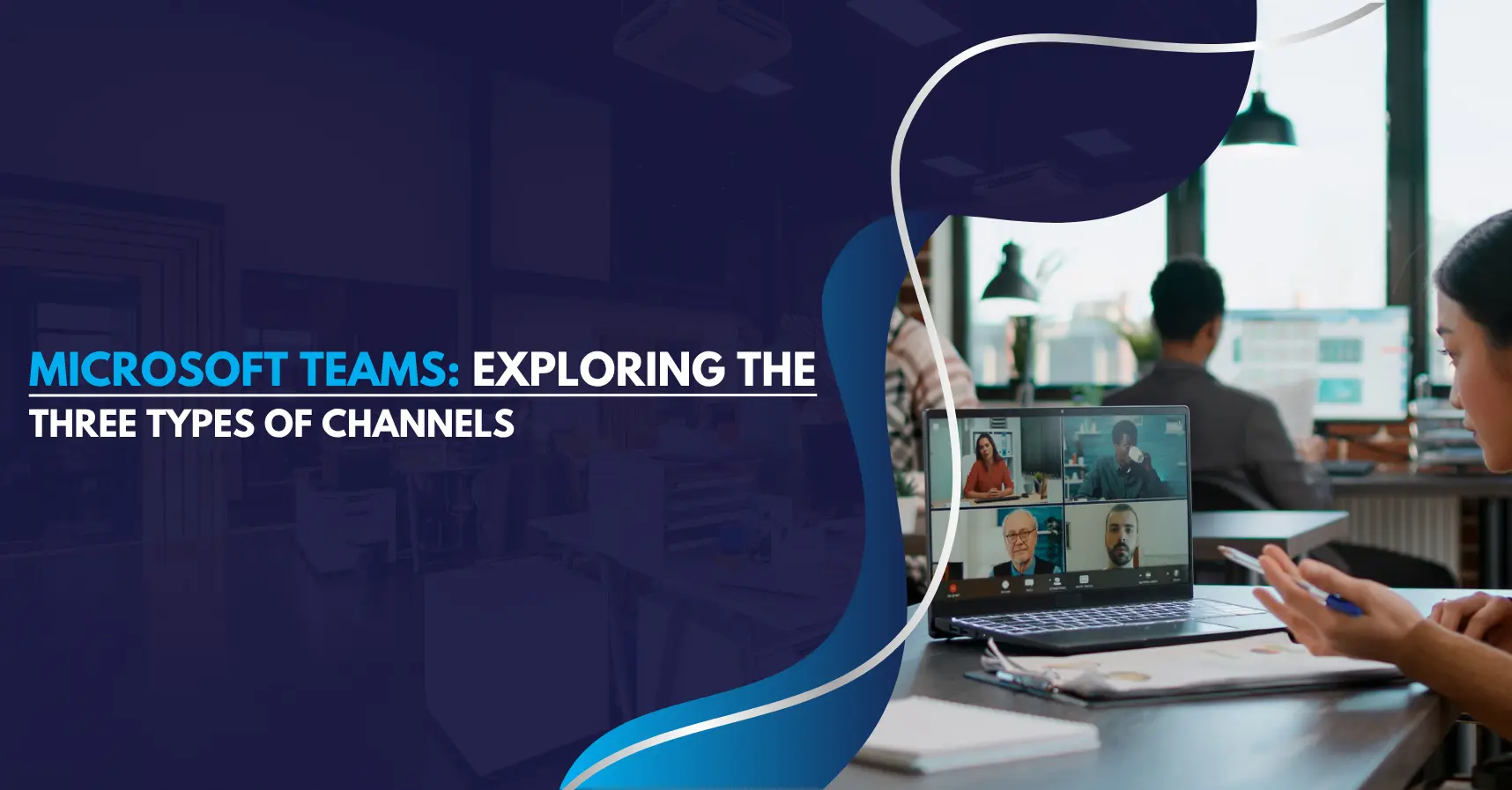 Microsoft Teams Exploring the 3 Types of Channels