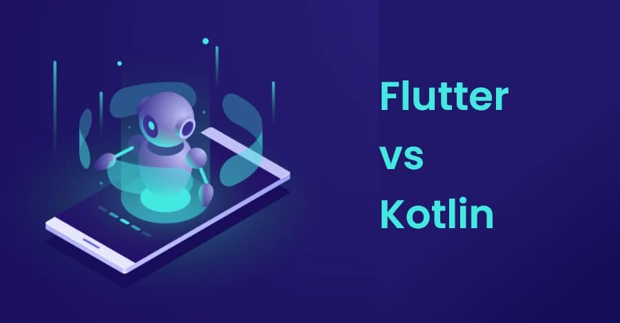 Flutter vs Kotlin