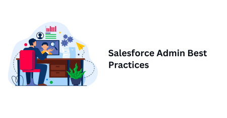 Salesforce Admin Best Practices