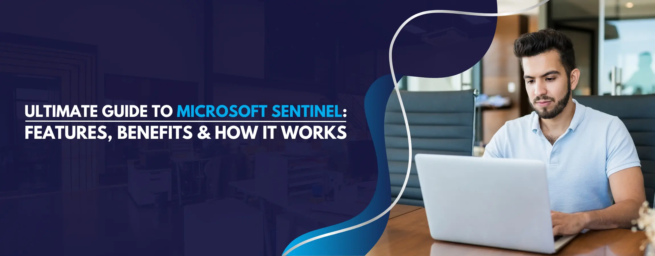 Ultimate Guide to Microsoft Sentinel