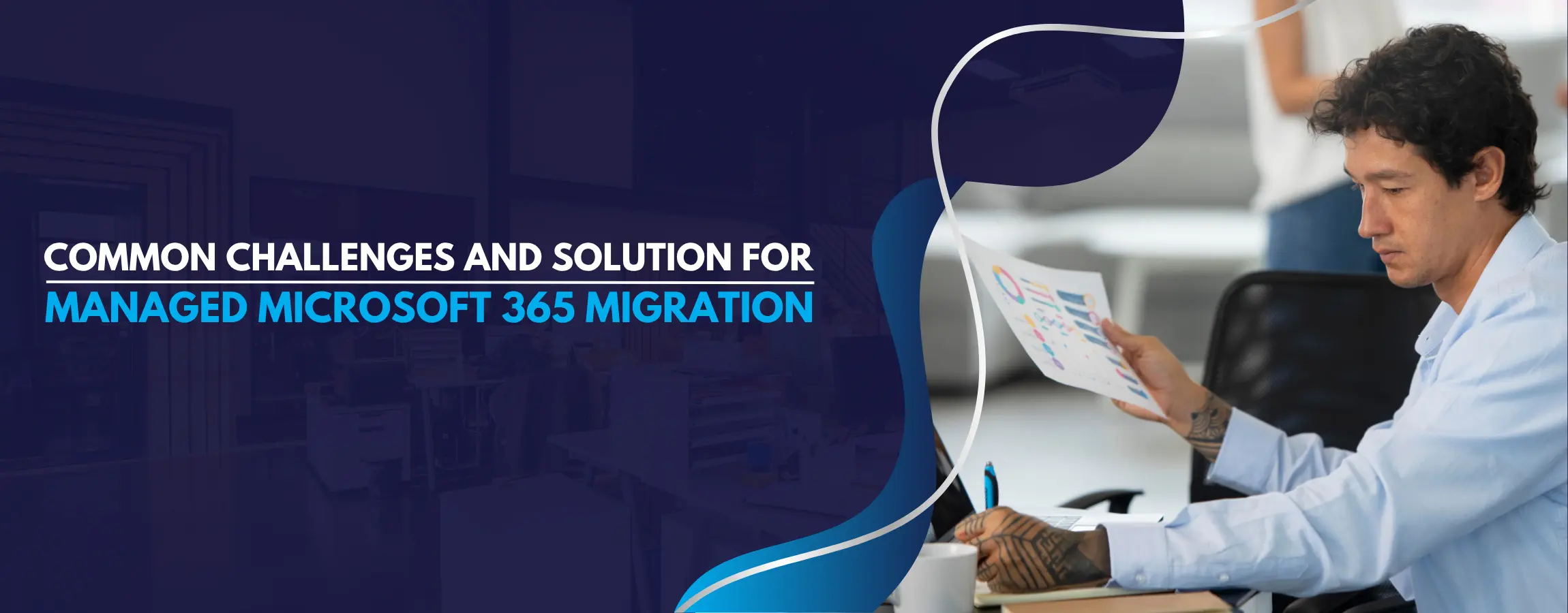 Common Challenges Managed Microsoft 365 Migration