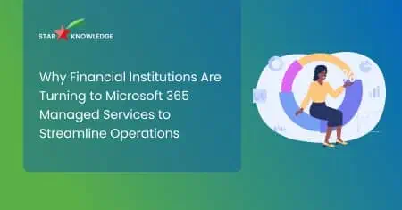 Financial Institutions Are Turning to Microsoft 365