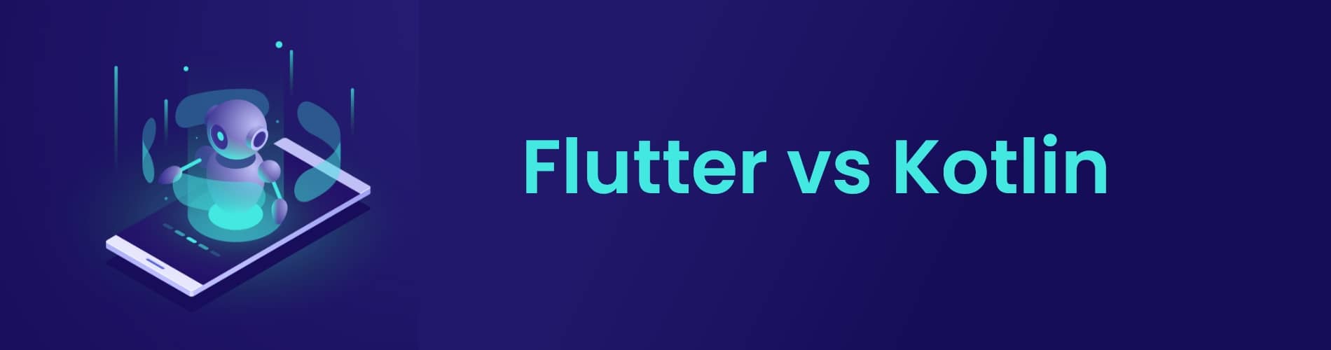 Flutter vs Kotlin: Which is Better? Difference