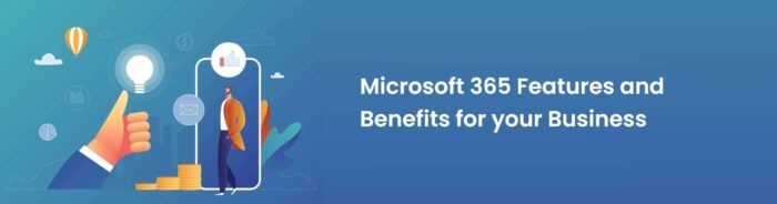 Microsoft 365 Features and Benefits – Use Cases