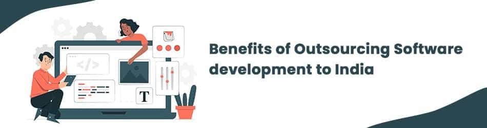 benefits of outsourcing software development to India