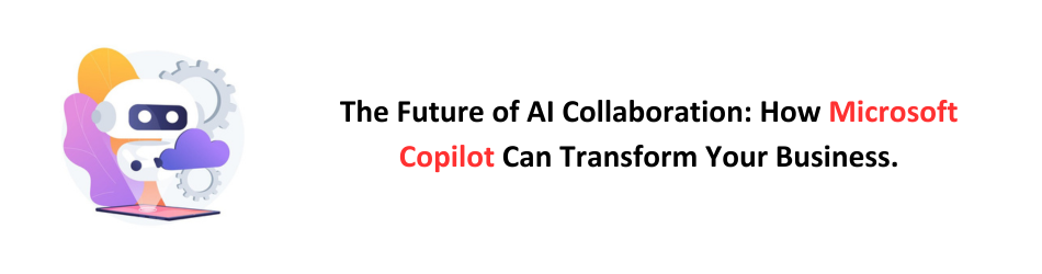 Transform Your Business with Microsoft Copilot AI 