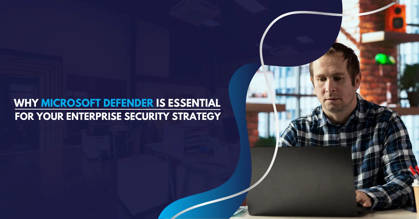 Microsoft Defender is Essential for Your Enterprise