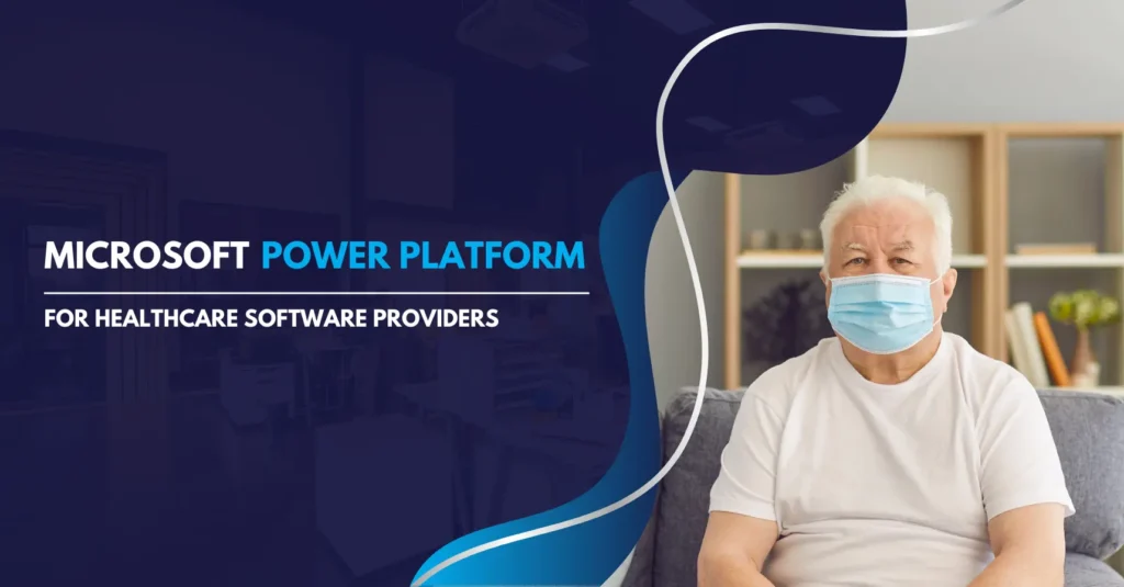 Microsoft-Power-Platform-for-Healthcare-software-providers-1