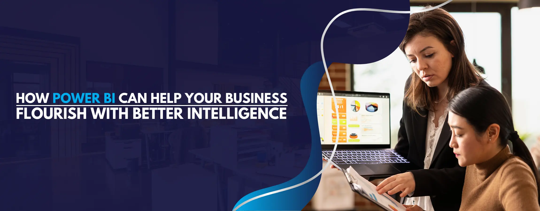 How Power BI Can Help Your Business Flourish With Better Intelligence