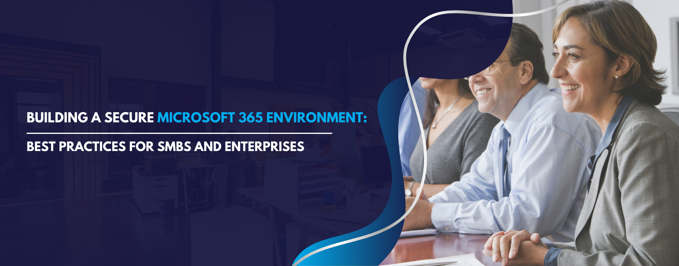 Building a Secure Microsoft 365 Environment Best Practices for SMBs and Enterprises (3)