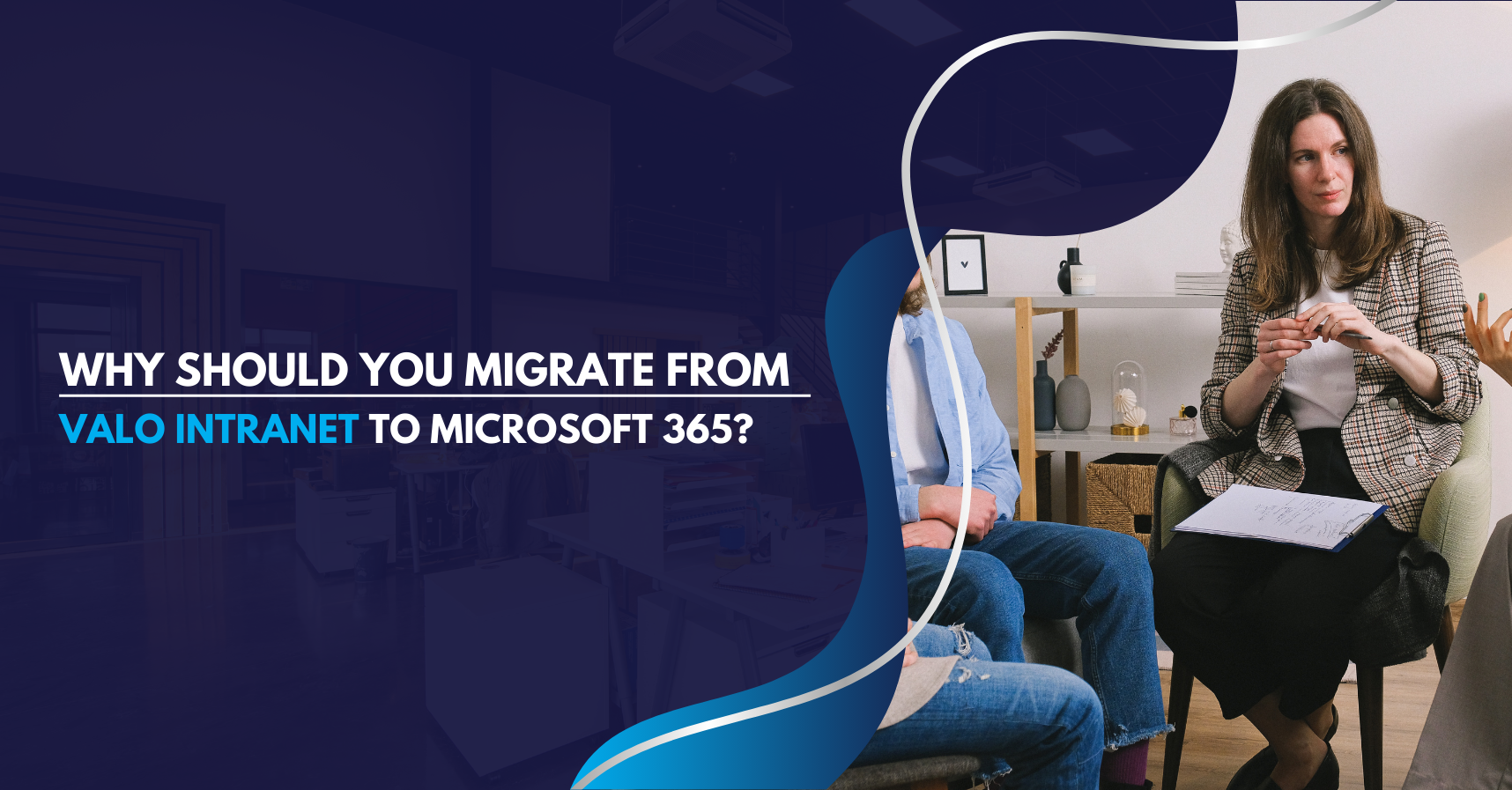 Why Should You Migrate from Valo Intranet to Microsoft 365