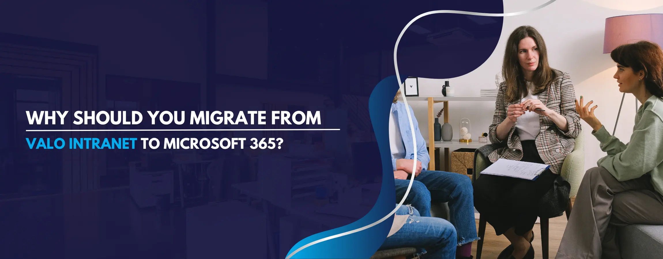 Why Should You Migrate from Valo Intranet to Microsoft 365