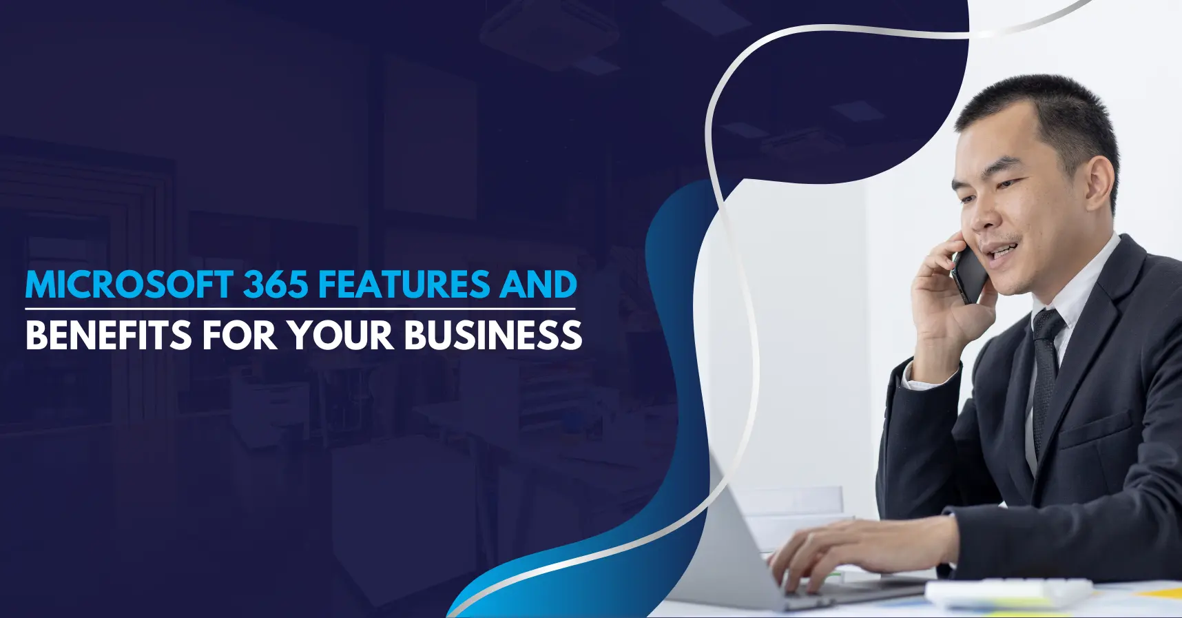 Microsoft 365 Features and Benefits for your Business Featured Image