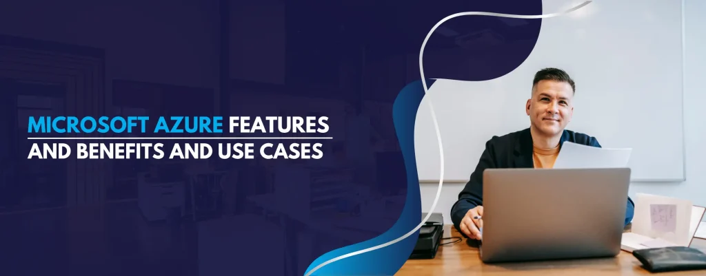 Microsoft Azure Features, Benefits & Use Cases | Cloud Solutions | Banner
