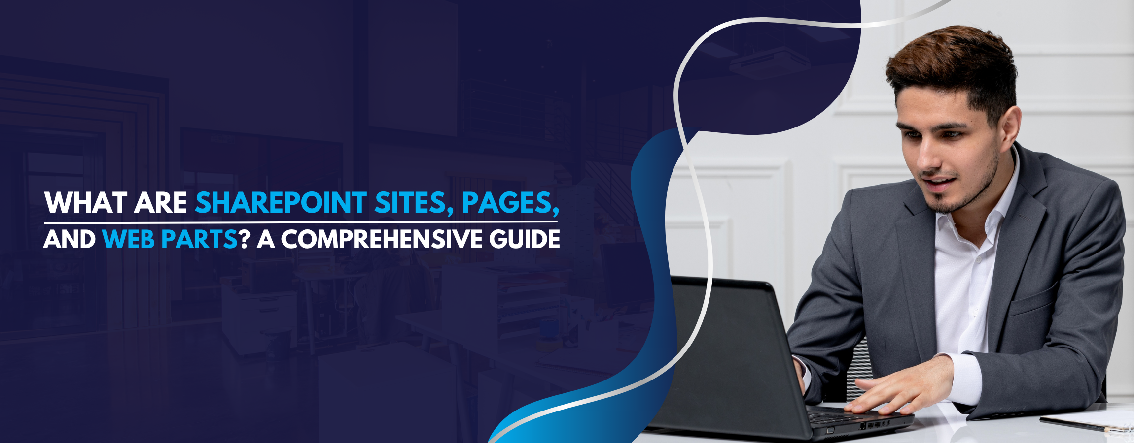 What are SharePoint Sites, Pages, and Web Parts A Comprehensive Guide