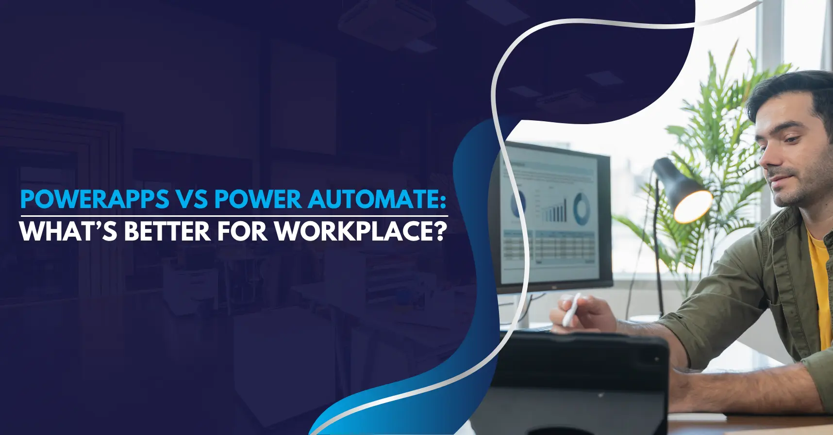 PowerApps vs Power Automate What’s Better for Workplace