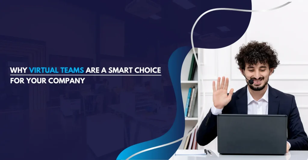 Virtual Teams for Your Company