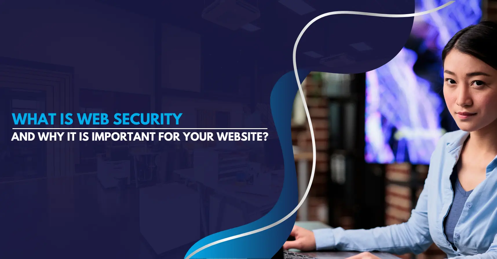 What is Web Security and Why It Is Important