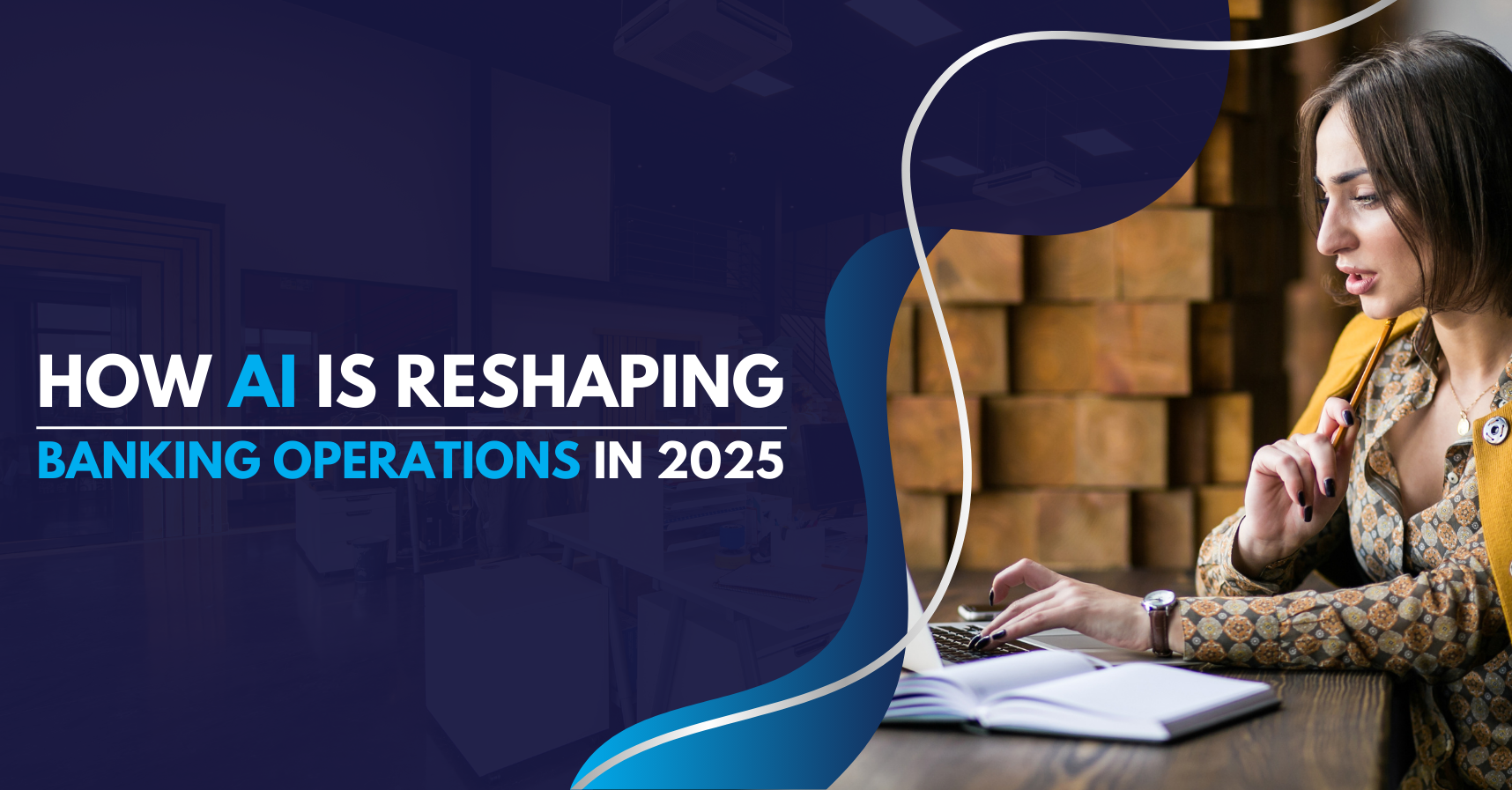 How AI Is Reshaping Banking Operations in 2025