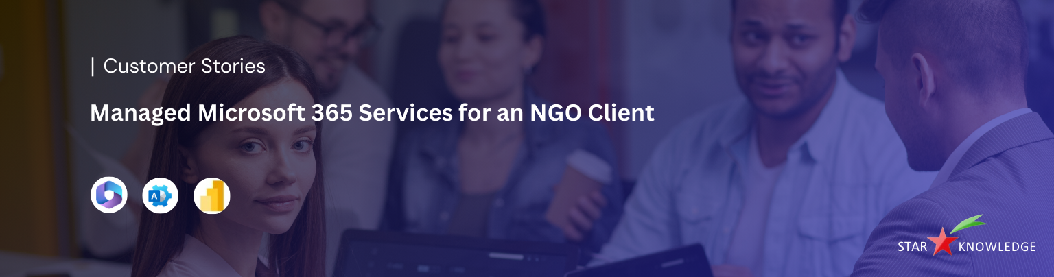 Managed Microsoft 365 Services for an NGO Client