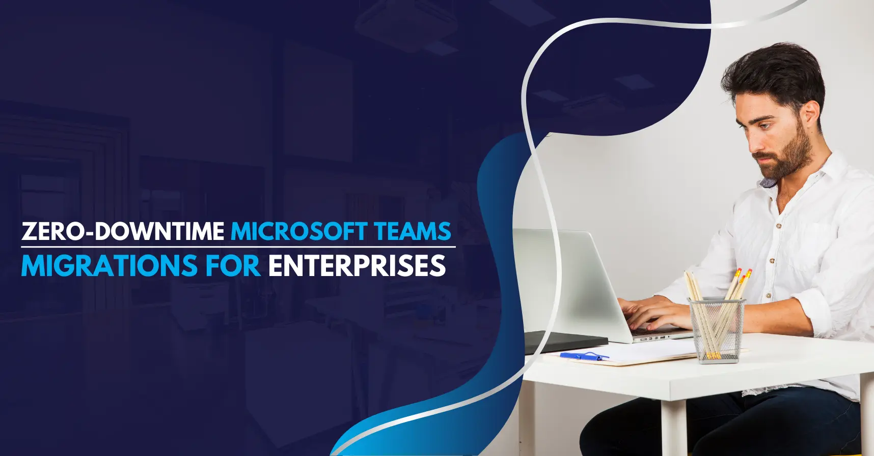 Microsoft Teams Migrations for Enterprises