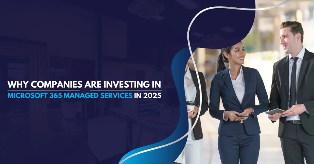 Microsoft 365 Managed Services in 2025