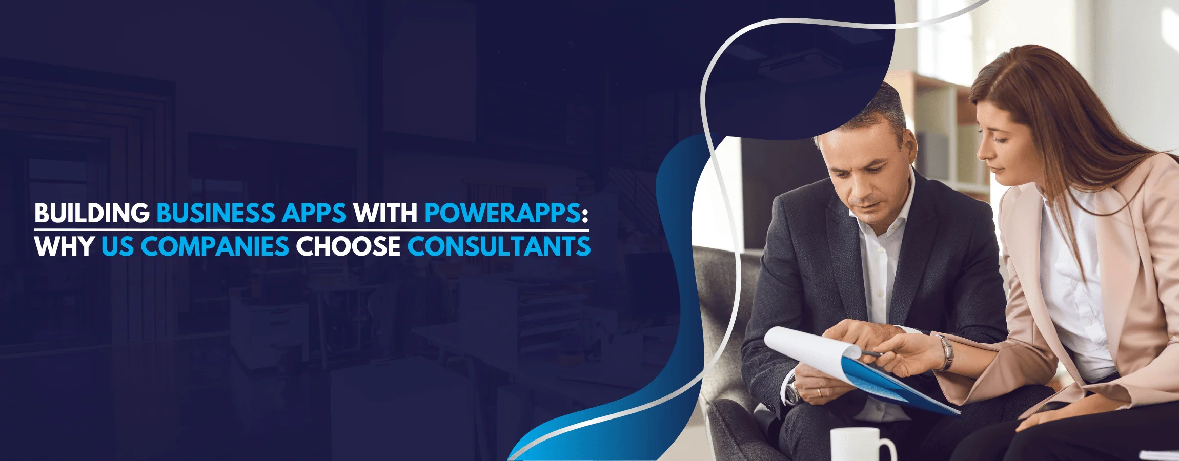 Building Business Apps with PowerApps Why US Companies Choose Consultants | Banner