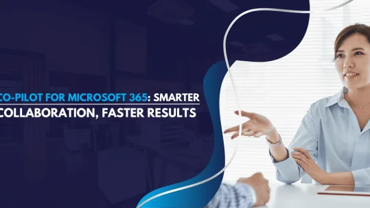 Co-Pilot for Microsoft 365 Smarter Collaboration, Faster Results | Fetaatured Image