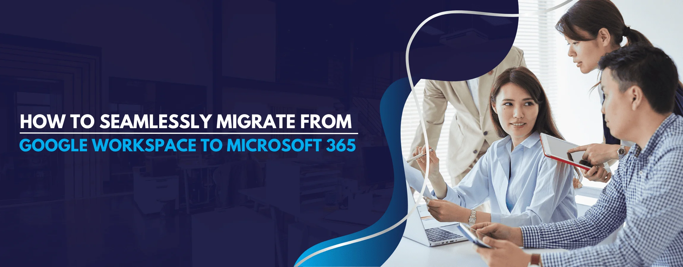 How to Seamlessly Migrate from Google Workspace to Microsoft 365 | Banner